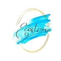 Happy Easter lettering. Blue brush strokes in round gold frame. Design template for banner, card, cover, web, flyer, poster vector