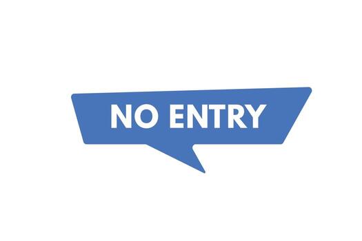 No Entry text Button. No Entry Sign Icon Label Sticker Web Buttons vector