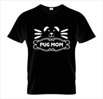 Pug Mom t shirt design vector