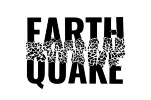 Earthquake broken word split fragments. Seismic ground vibration and damaged concrete destruction symbol. Earth quake black inscription with clefts and fissures. Destructed eps lettering with cracks vector