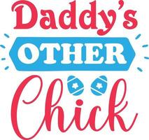 Daddy s Other Chick vector