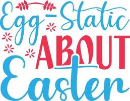 Egg-Static About Easter vector