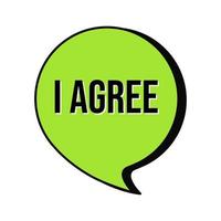 I agree speech bubble icon label sign design vector