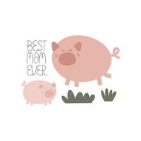 Best mom ever. Cartoon pigs, hand drawing lettering, decoration elements. Colorful flat style illustration. design for cards, prints, posters, cover vector