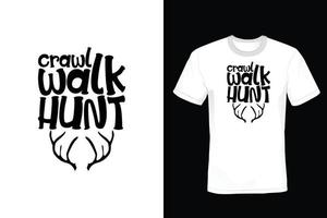 Hunting T shirt design, vintage, typography vector