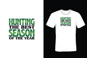 Hunting T shirt design, vintage, typography vector