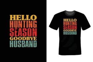 Hunting T shirt design, vintage, typography vector