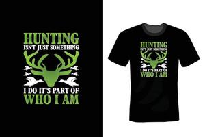 Hunting T shirt design, vintage, typography vector