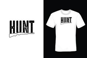 Hunting T shirt design, vintage, typography vector