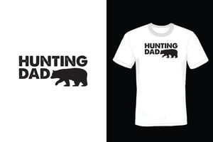 Hunting T shirt design, vintage, typography vector