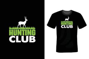 Hunting T shirt design, vintage, typography vector