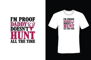 Hunting T shirt design, vintage, typography vector