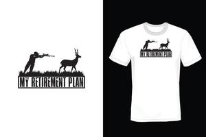 Hunting T shirt design, vintage, typography vector