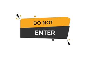 do not enter button vectors.sign label speech bubble do not enter vector