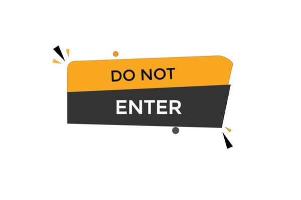 do not enter button vectors.sign label speech bubble do not enter