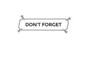 don't forget button vectors.sign label speech bubble don't forget vector