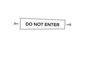 do not enter button vectors.sign label speech bubble do not enter vector