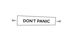 don't panic button vectors.sign label speech bubble don't panic vector