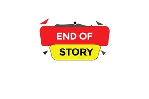 end of story button vectors.sign label speech bubble end of story vector