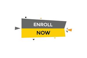 enroll now button vectors.sign label speech enroll now vector