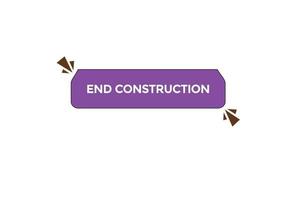 end construction button vectors.sign label speech bubble end construction vector