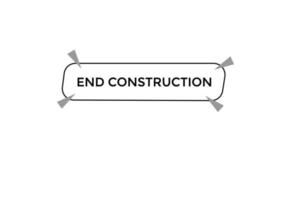 end construction button vectors.sign label speech bubble end construction vector