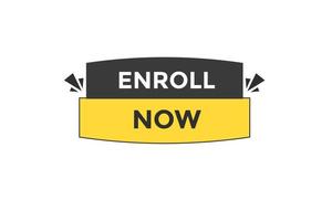 enroll now button vectors.sign label speech enroll now vector