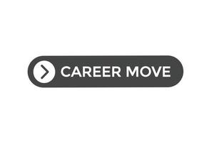 career move button vectors.sign label speech bubble career move vector