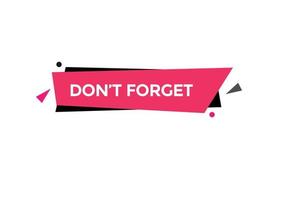don't forget button vectors.sign label speech bubble don't forget vector