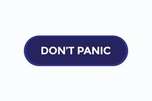 don't panic button vectors.sign label speech bubble don't panic vector