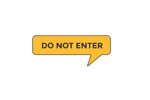 do not enter button vectors.sign label speech bubble do not enter vector