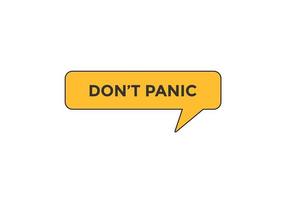 don't panic button vectors.sign label speech bubble don't panic vector