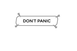 don't panic button vectors.sign label speech bubble don't panic vector