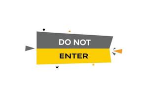 do not enter button vectors.sign label speech bubble do not enter vector