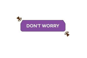 don't worry button vectors.sign label speech bubble don't worry vector