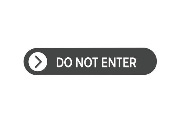 do not enter button vectors.sign label speech bubble do not enter