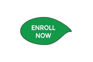 enroll now button vectors.sign label speech enroll now vector