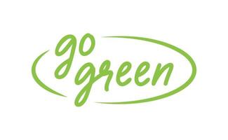 Go Green badge. Eco-friendly slogan. Badge pin with environmental awareness message. vector