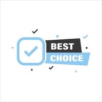 Best choice badge with a checkmark. Suitable for quizzes, tests, exams and more in electronic and printed form vector