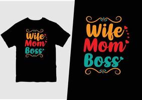 Wife mom boss t-shirt design vector