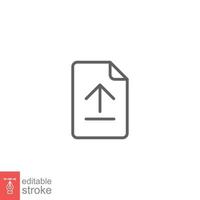 Upload file line icon. Simple outline style. Document, report, vector button, download get new project concept. Vector illustration isolated on white background. Editable stroke EPS 10.