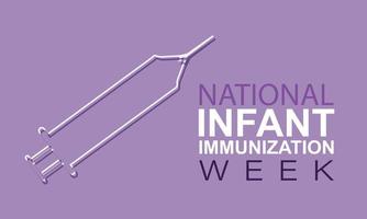 National Infant Immunization week. Template for background, banner, card, poster vector