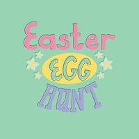 Flat vector outline illustration with sign Easter egg hunt. Unique outline lettering in pastel colors with flowers. Great for poster, card, cover, background, textile print, t-shirt design