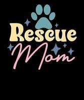 Rescue Mama Dog Mama T-Shirt Design for Women vector