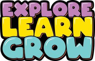 Explore Learn Grow vector