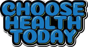 Choose Health Today Vector Aesthetic Lettering