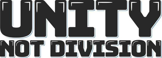 Unity Not Division Aesthetic Lettering Vector Design