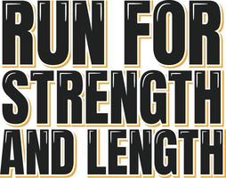 Strength Length Inspirational Running Quote Vector Design