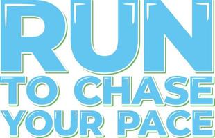 Chase Pace Motivational Quote Lettering Vector Design