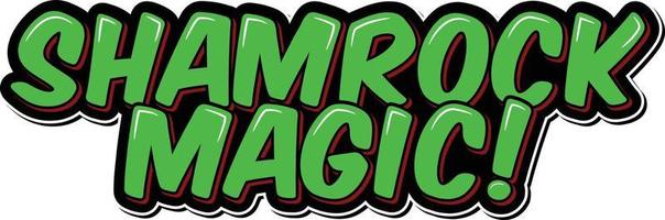 Shamrock magic lettering vector design